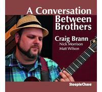 Craig Brann - A Conversation Between Brothers