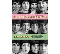 Craig Brown 150 Glimpses of the Beatles (Paperback) (US IMPORT)