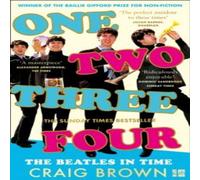 Craig Brown One Two Three Four: The Beatles in Time Paperback Book Craig Brown Multicolor