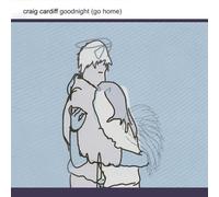 Craig Cardiff - Goodnight [Go Home]
