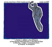 Craig Cardiff - Great American White Trash Novel
