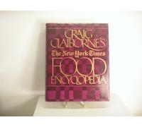 Craig Claiborne's the New York Times Food Encyclopedia