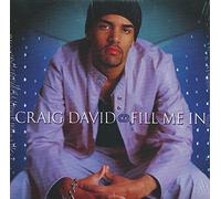 Craig David - FILL ME in (X2) [Import]