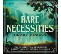 Craig Duncan - Bare Necessities: Instrumental Bluegrass Renditions Of Disney Cla