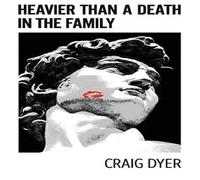 Craig Dyer Heavier Than a Death in the Family Paperback Book Craig Dyer Multicolor