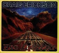Craig Erickson - Big Highway