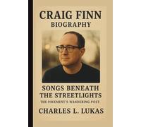 CRAIG FINN: SONGS BENEATH THE STREETLIGHTS THE PAVEMENT’S WANDERING POET