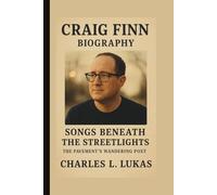 CRAIG FINN: SONGS BENEATH THE STREETLIGHTS THE PAVEMENT’S WANDERING POET