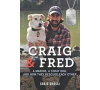 Craig & Fred Young Readers' Edition: A Marine, a Stray Dog, and How They Rescued Each Other