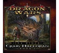 Craig Halloran Sky Rider: Dragon Wars - Book 3 Hardback Craig Halloran Multicolor
