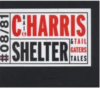 Craig Harris & Tailgaters T – Shelter – CD – New