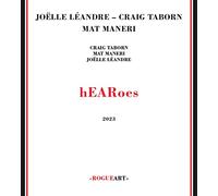 Craig & Joelle Le Taborn - Craig Taborn, Joelle Leandre, Mat Maneri - hEARoes