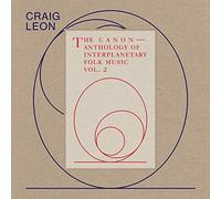 CRAIG LEON - ANTHOLOGY OF INTERPLANETARY FOLK MUSIC VOL. 2: THE CANON