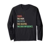 Craig Man Myth Legend Bad Influence Funny First Name Long Sleeve T-Shirt