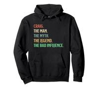 Craig Man Myth Legend Bad Influence Funny First Name Pullover Hoodie