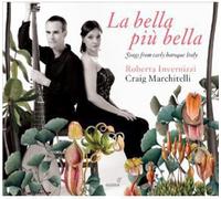 Roberta Invernizzi; Craig Marchitelli - La bella più bella - Songs from early baroque Italy