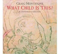 Craig Monticone - What Child Is This: A Christmas Collection (UK Import)