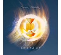 Craig Padilla - Discovery Of Meaning