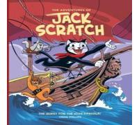 Craig Phillips The Adventures of Jack Scratch: The Quest for the Hiss-paniola Craig Phillips Multicolor