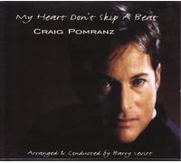 Craig Pomranz - My Heart Don't Skip a Beat