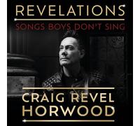 Craig Revel Horwood - Revelations - Songs Boys Don't Sing