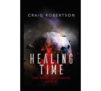 Craig Robertson Healing Time Paperback Book Craig Robertson Multicolor