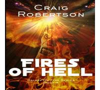 Craig Robertson The Fires Of Hell: Galaxy On Fire, Book 4 Paperback Craig Robertson Multicolor