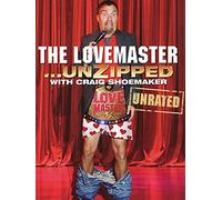 Craig Shoemaker: The Lovemaster... Unzipped