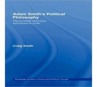 Craig Smith Adam Smith's Political Philosophy: The Invisible Hand and Craig Smith Multicolor