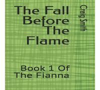 Craig Smith The Fall Before The Flame Paperback Book Craig Smith Multicolor
