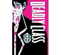 Craig, Wes - Deadly Class Deluxe Edition Volume 1: Noise Noise Noise