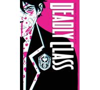Deadly Class Deluxe Edition Volume 1: Noise Noise Noise (New Edition): (DEADLY CLASS DLX HC)