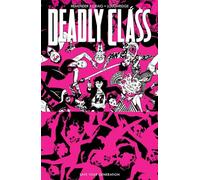 Deadly Class, Volume 10: Save Your Generation: (DEADLY CLASS TP)