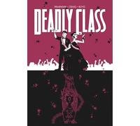 Deadly Class Volume 8: Never Go Back: (DEADLY CLASS TP)