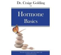Craige Golding Dr Craige Golding on Hormone Basics (Paperback)