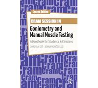 Cram Session in Goniometry and Manual Muscle Testing: A Handbook for Students and Clinicians