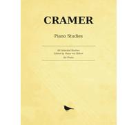 Cramer 60 Selected Studies for the Piano: Edited by Hans von Bülow - Complete, Large-Format Edition