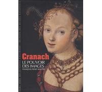 Cranach: Le pouvoir des images