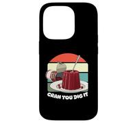 Cranberry Thanksgiving 2025 Cran You Dig It, Cranberry Sauce Case for iPhone 14 Pro