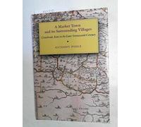Cranbrook, Kent in the Later Seventeenth Century: A Market Town and its Surrounding Villages