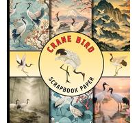 Crane bird scrapbook paper: Colorful red crowned crane designs japanes style suitable for scrapbooking, card making, origami, journaling, collage art and many more DIY projects