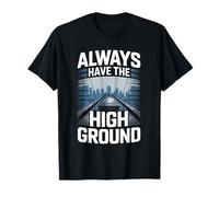 Crane Operator Always Have The High Ground Worker T-Shirt