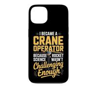 Crane Operator Because Rocket Science Wasnt Challenging Case for iPhone 13
