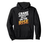 Crane Operator Do It On The Rise Heavy Equipment Crane Lover Pullover Hoodie