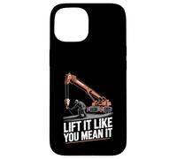 Crane Operator Lift It Like You Mean It Crane Rigger Case for iPhone 15