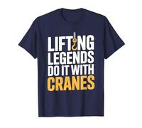 Crane Operator Lifting Legends Do It with Cranes T-Shirt, Men, Navy Blue, Large