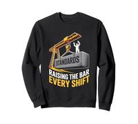 Crane Operator Raising The Bar Every Shift Worker Sweatshirt