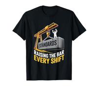 Crane Operator Raising The Bar Every Shift Worker T-Shirt