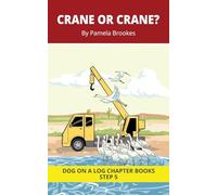 Crane or Crane? Chapter Book: Decodable Chapter Book Series for Students Learning to Read. For Beginning Readers and Students with Dyslexia. (Step 5 Magic/Silent e): 24 (DOG ON A LOG Chapter Books)