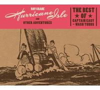 Crane, Roy - Hurricane Isle and Other Adventures: The Best of Captain Easy (The Best of Captain Easy and Wash Tubbs)